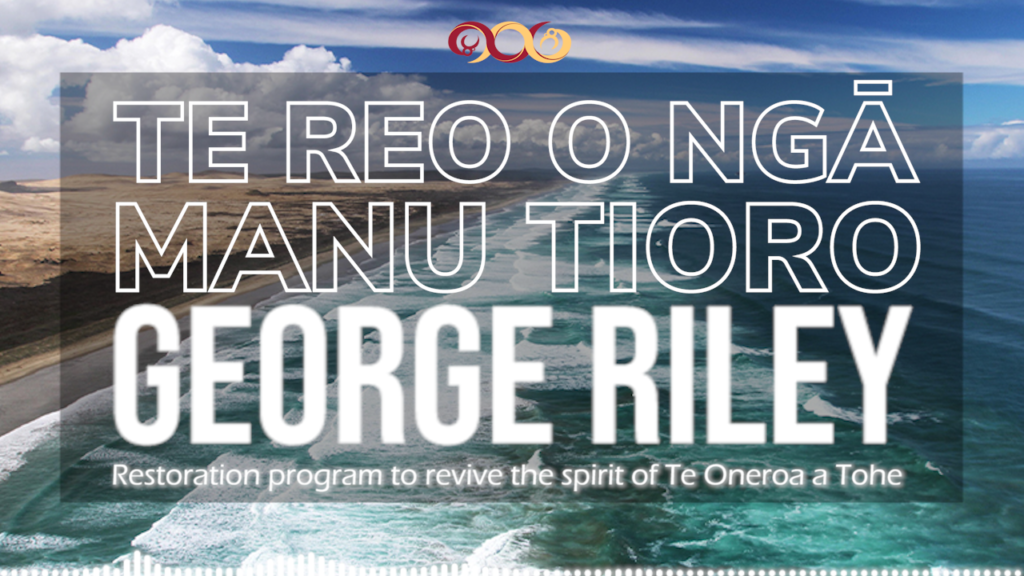 George Riley - Te Oneroa a Tohe Restoration Program